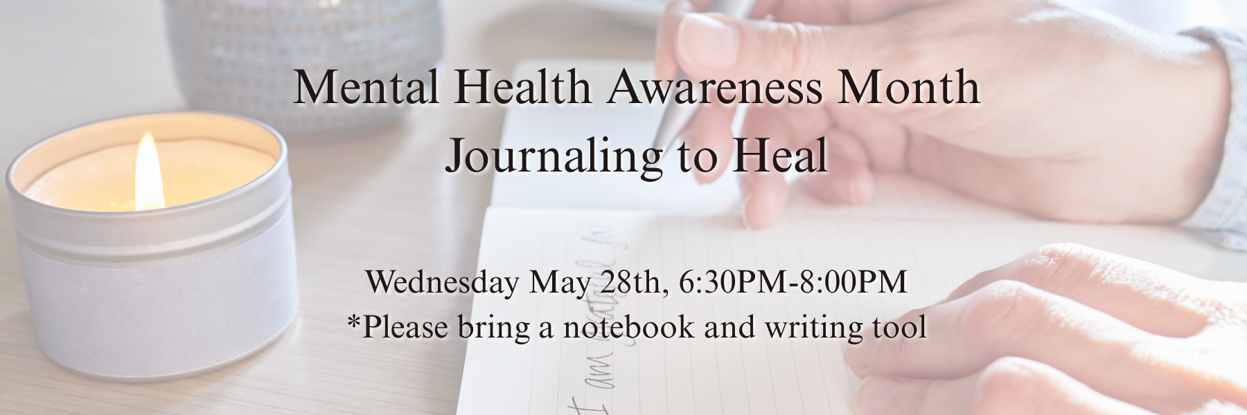 Journaling to heal May 28th, 2025, 6:30PM - 8:00PM